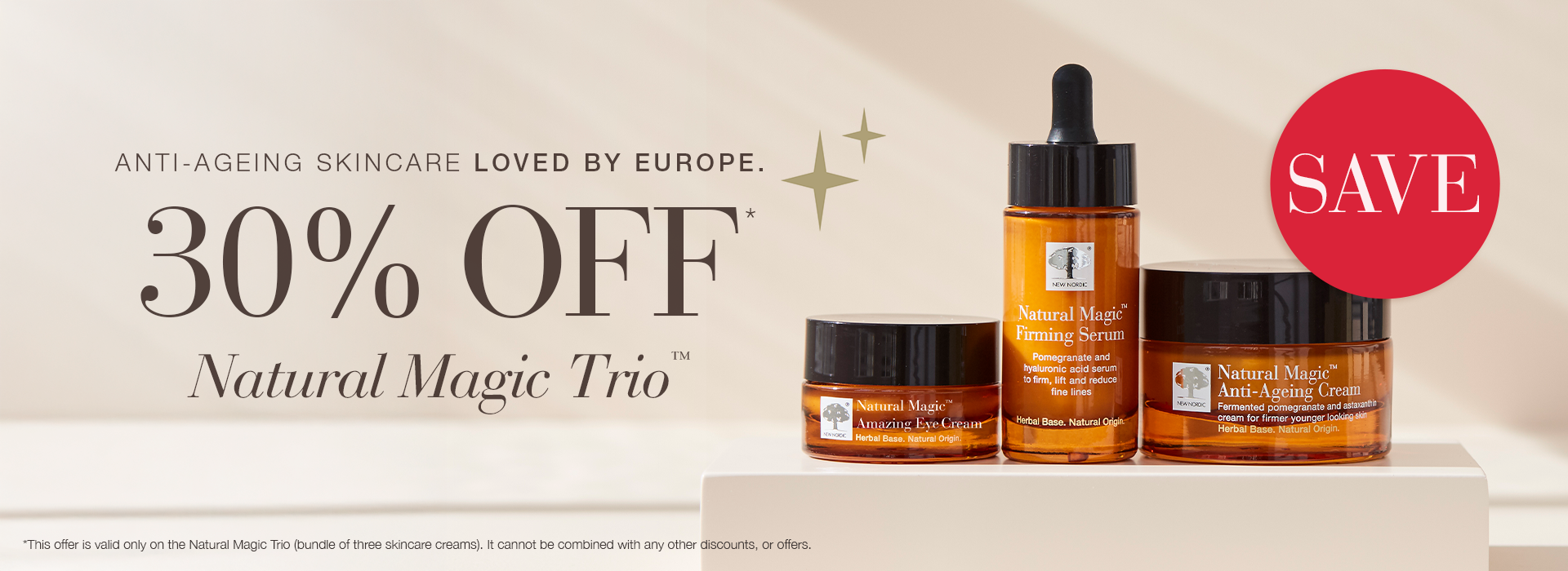 The Natural Magic™ Trio displayed with text Anti-ageing skincare loved by Europe, 30% off, highlighting a skincare offer.