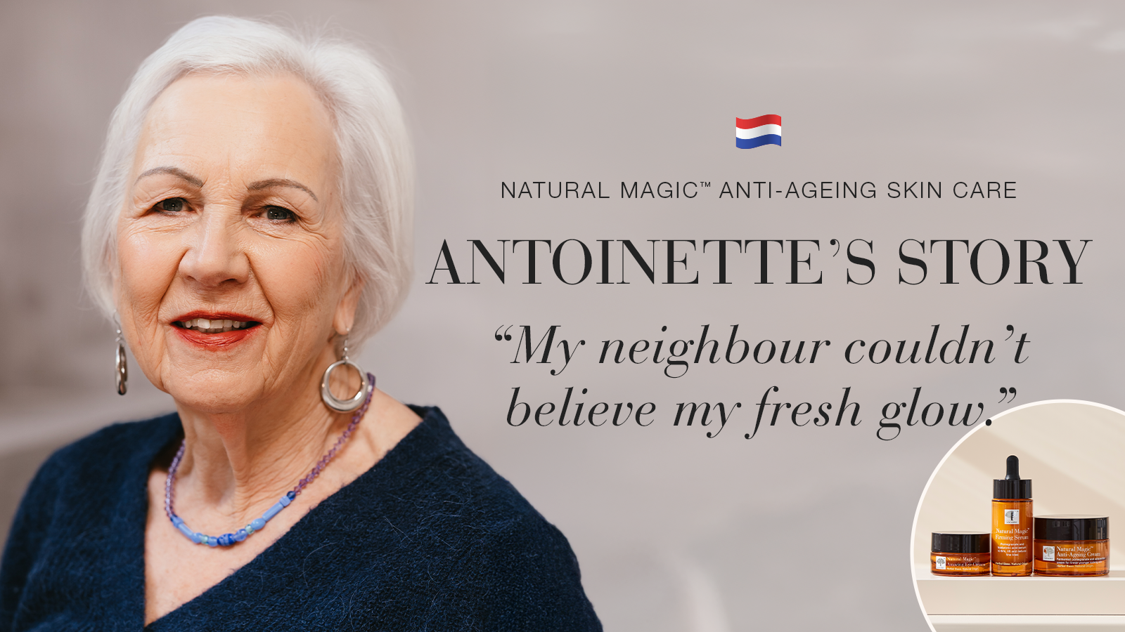 Natural Magic™: I Received the Best Compliment 25 Natural Magic anti-ageing skin care testimonial Antoinette's story quote