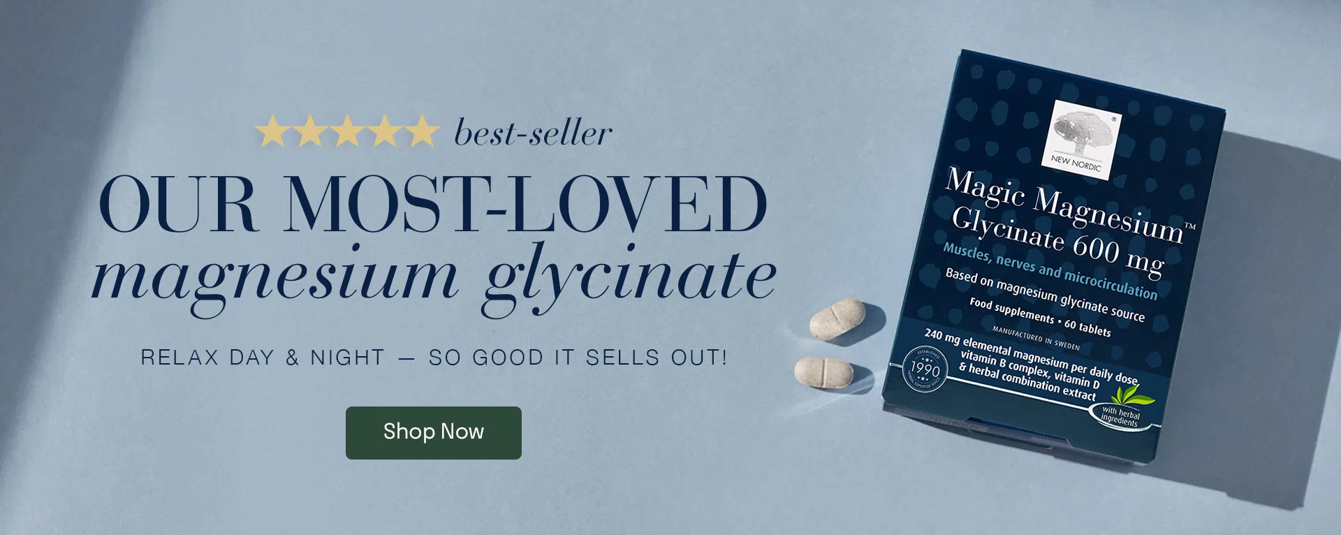 Image of New Nordic Magic Magnesium Glycinate Tablets with the text that reads: MOST-LOVED Magnesium Glycinate. 5 -Stars Best-Seller. Relax day and night - So good it sells out!