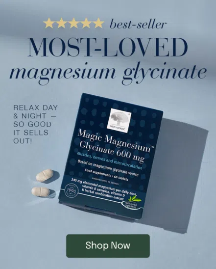 Image of New Nordic Magic Magnesium Glycinate Tablets with the text that reads: MOST-LOVED Magnesium Glycinate. 5 -Stars Best-Seller. Relax day and night - So good it sells out!