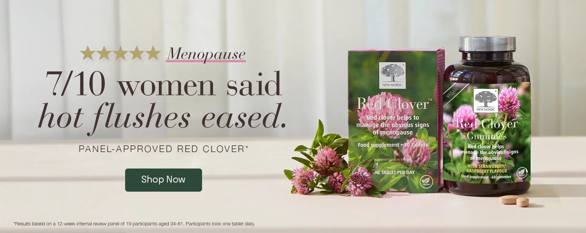 Image of Red Clover Menopause Supplements with the text: "7/10 women said hot flushes eased after 12 weeks."